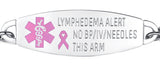 TAG-1374  Gold, Rose, or Silver Lymphedema Alert No BP Pink Ribbon Medical ID TAG