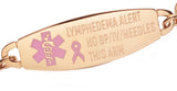 TAG-1374  Gold, Rose, or Silver Lymphedema Alert No BP Pink Ribbon Medical ID TAG